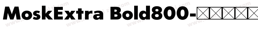 MoskExtra Bold800字体转换